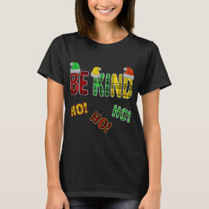 BE KIND HO HO HO FUNNY CHRISTMAS PLAID QUOTE T-Shirt