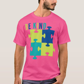 Be Kind I Have The Tism Classic TShirt