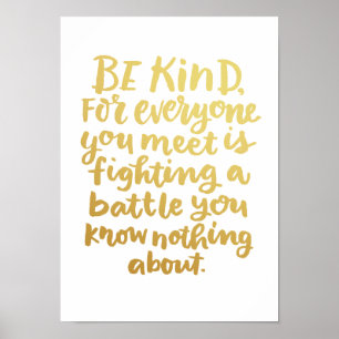 Be Kind Inspirational Art Quote in faux gold foil Poster