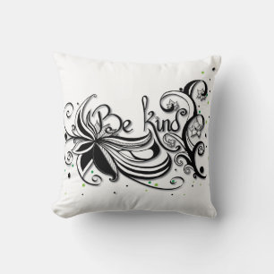 BE KIND! Inspirational calligraphy quote Cushion