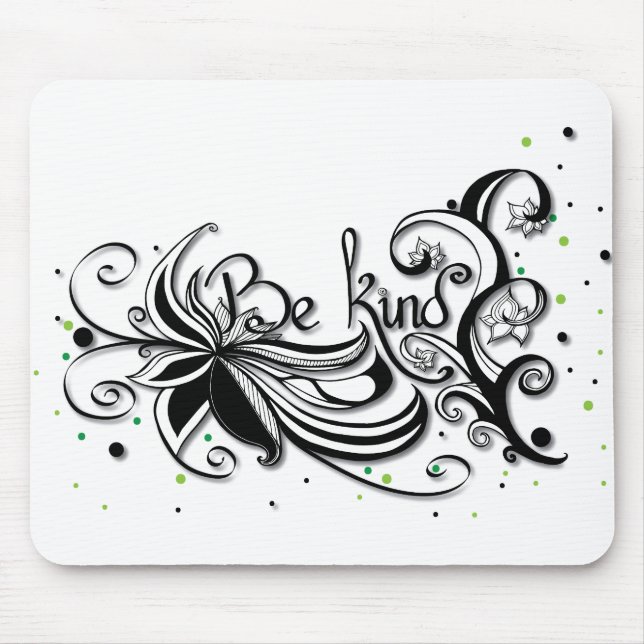 BE KIND! Inspirational calligraphy quote Mouse Mat (Front)
