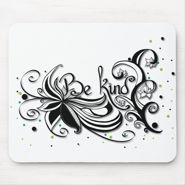 BE KIND! Inspirational calligraphy quote Mouse Mat (Front)