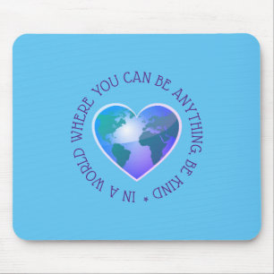 Be kind inspirational quote globe mouse mat