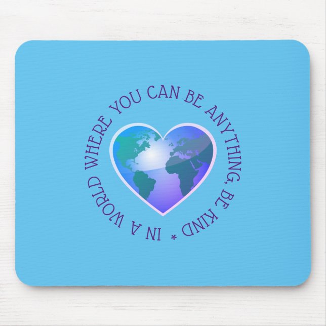 Be kind inspirational quote globe mouse mat (Front)