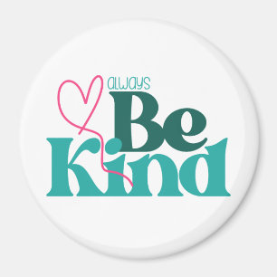 Be Kind Inspirational Quote Magnet