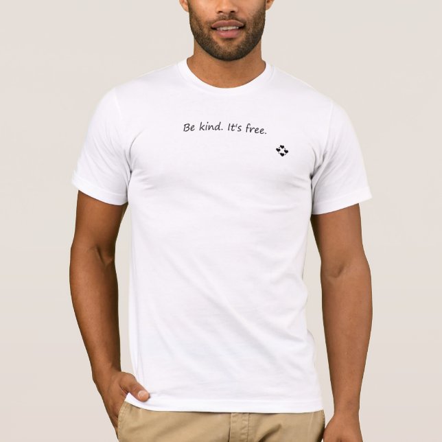 Be Kind It’s Free – Positive Message T-Shirt (Front)