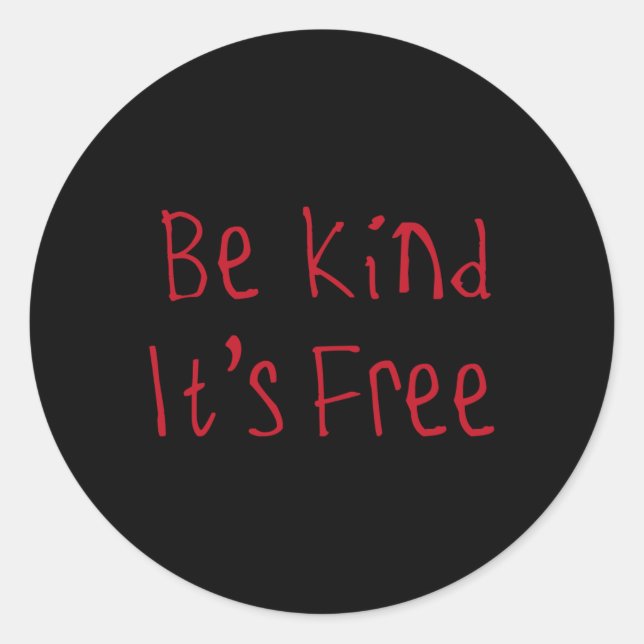 Be Kind It's Free Sticker  (Front)