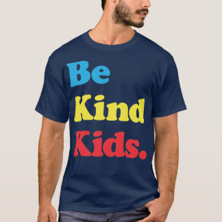Be Kind Kids T-Shirt