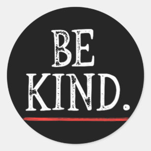 Be Kind Kindness Anti-bullying Awareness Mental He Classic Round Sticker