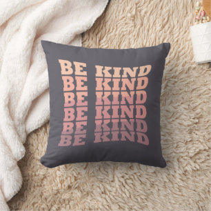 Be kind kindness cushion