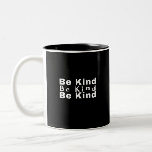 Be Kind-Kindness-Kind-Inspirational-Positive-Cute Two-Tone Coffee Mug