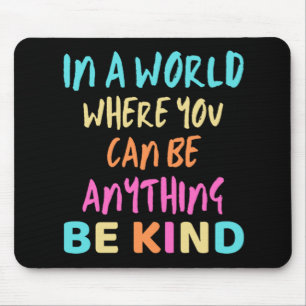 Be Kind Kindness Mouse Mat