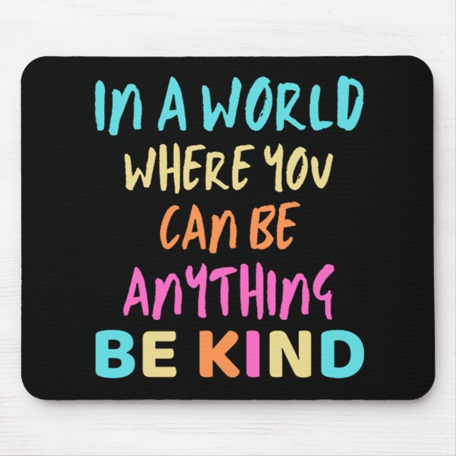 Be Kind Kindness Mouse Mat (Front)