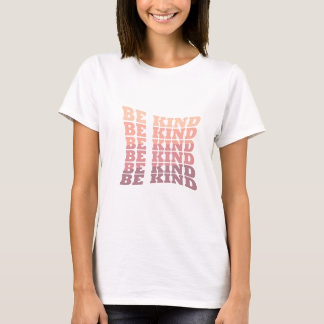 Be kind kindness T-Shirt (Front)