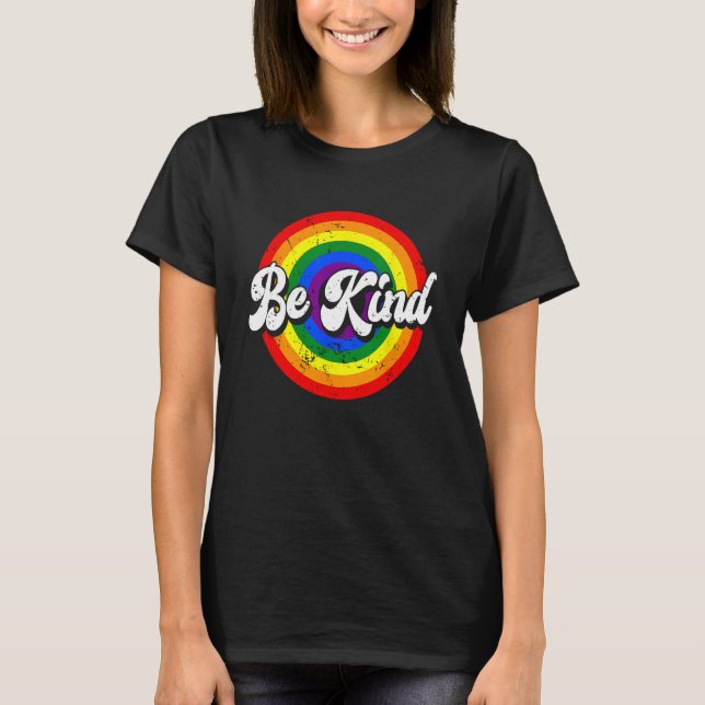 Be Kind LGBTQ Gay Pride Month LGBT Flag Men Women T-Shirt (Front)