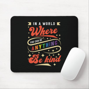 Be Kind LGBTQ Rainbow Pride Month Mouse Mat