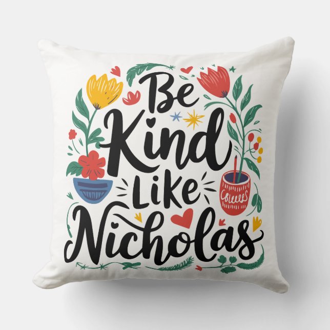 Be Kind Like Nicholas Cushion (Front)