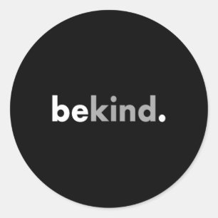 Be Kind Love Humans Minimalist Classic Round Sticker