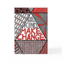 Be Kind Make Change - Peace Activist Greeting Card