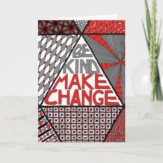 Be Kind Make Change - Peace Activist Greeting Card