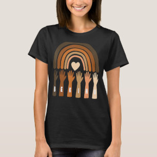 Be Kind Melanin Rainbow Skin Tone Afro Black Histo T-Shirt