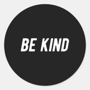 Be Kind Men Women Kids Classic Round Sticker