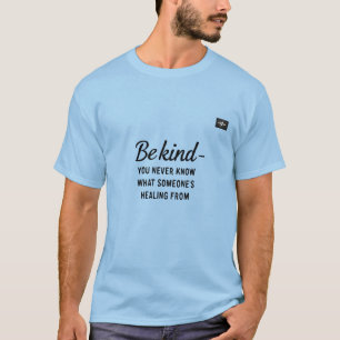 Be Kind – Mental Health Awareness Quote T-Shirt