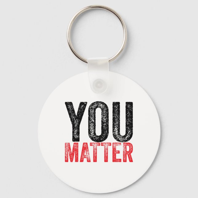 Be Kind Mental Health Awareness You Problem  Key Ring (Front)