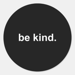 Be kind minimalist love kindness positive classic round sticker