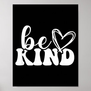 Be kind minimalist love kindness positive poster