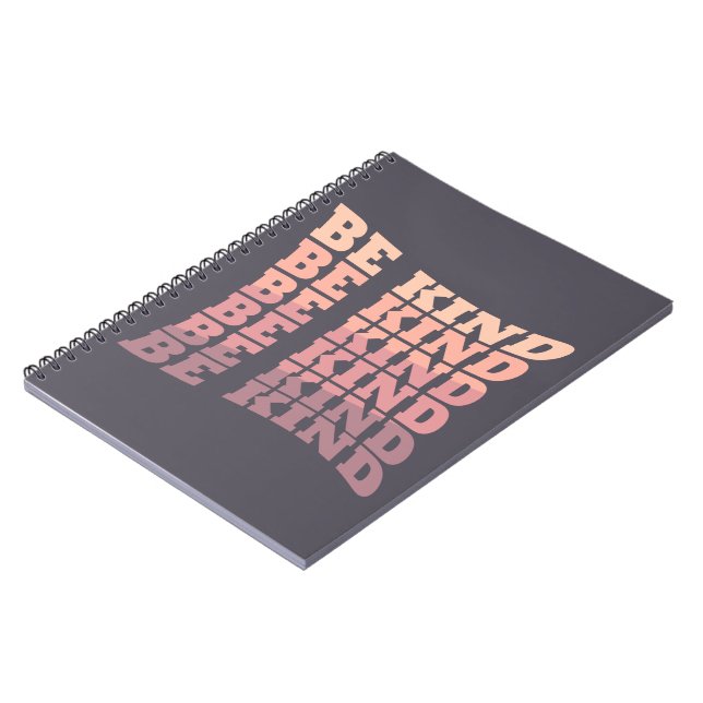 be kind modern elegant stylish fashionable notebook (Left Side)