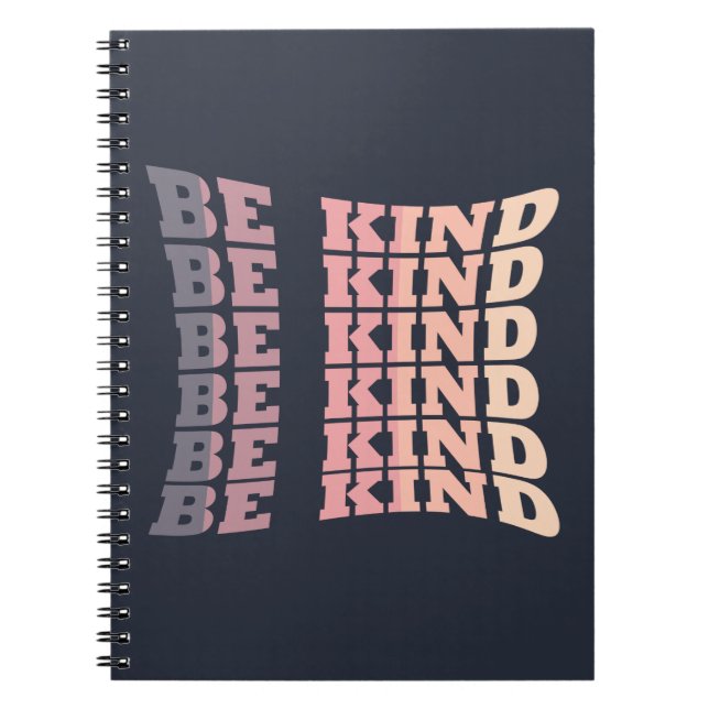be kind modern elegant stylish fashionable notebook (Front)