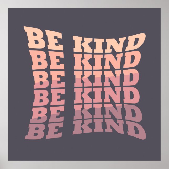 be kind modern elegant stylish fashionable poster (Front)