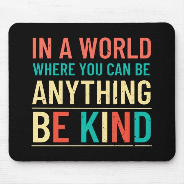 Be Kind Mouse Mat (Front)