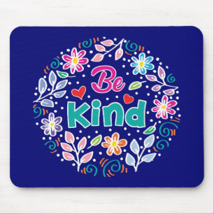 Be Kind Mouse Mat