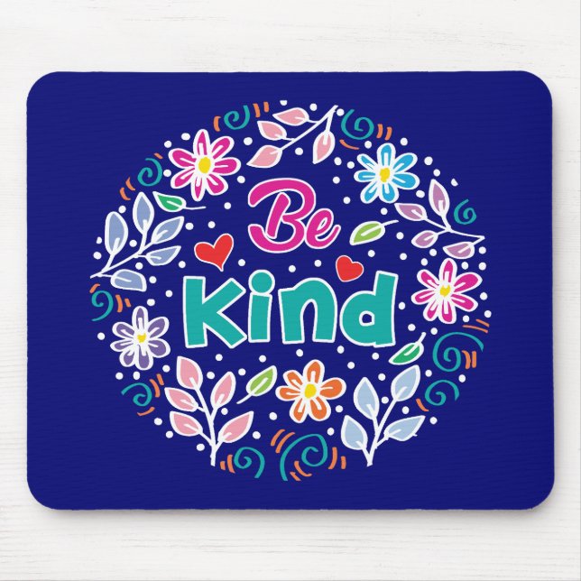 Be Kind Mouse Mat (Front)