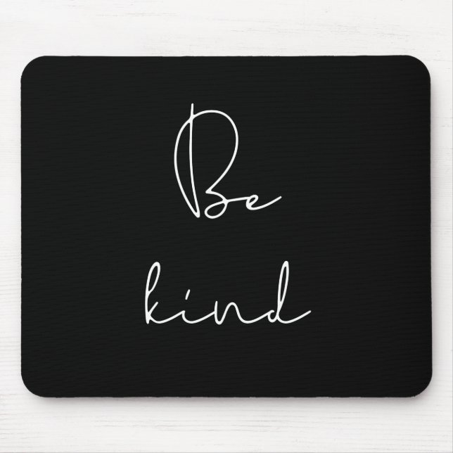 Be kind mousepad (Front)