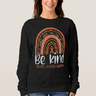 Be Kind Multiple Sclerosis Awareness Rainbow Choos Sweatshirt