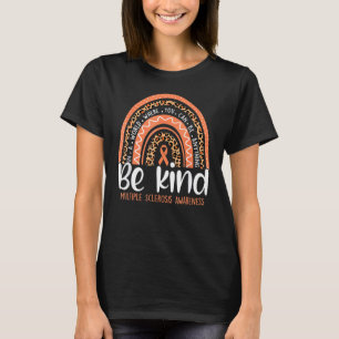 Be Kind Multiple Sclerosis Awareness Rainbow Choos T-Shirt