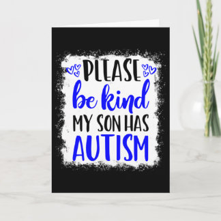 Be Kind My Son Has Autism Awareness In April We We Card