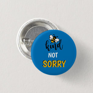 Be Kind Not Sorry Message 3 Cm Round Badge