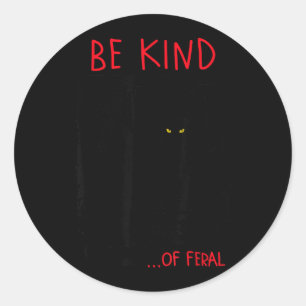 Be Kind Of Feral Funny Black Cat Mirror Goth Classic Round Sticker