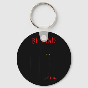 Be Kind Of Feral Funny Black Cat Mirror Goth Key Ring