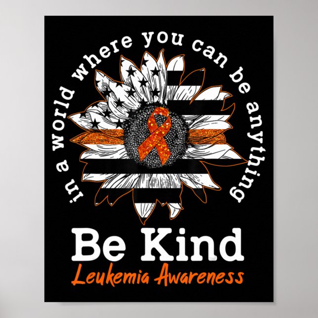 Be Kind Orange Ribbon Sunflower Kindness Leukaemia Poster (Front)