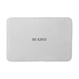 Be kind pale grey black typography minimalist bath mat