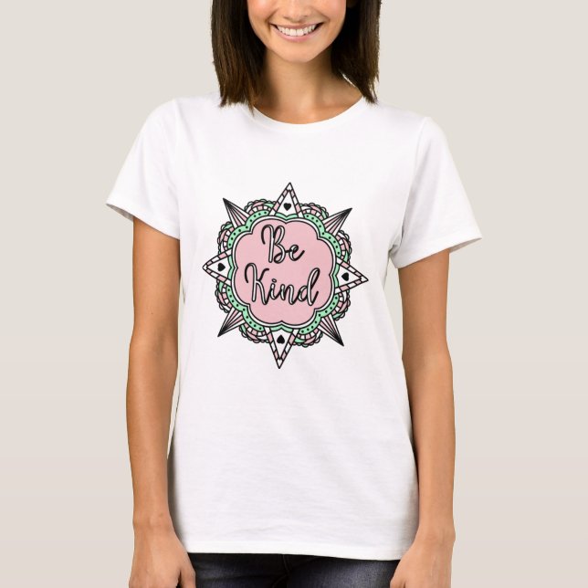 Be Kind | Pink and Mint Green Mandala T-Shirt (Front)