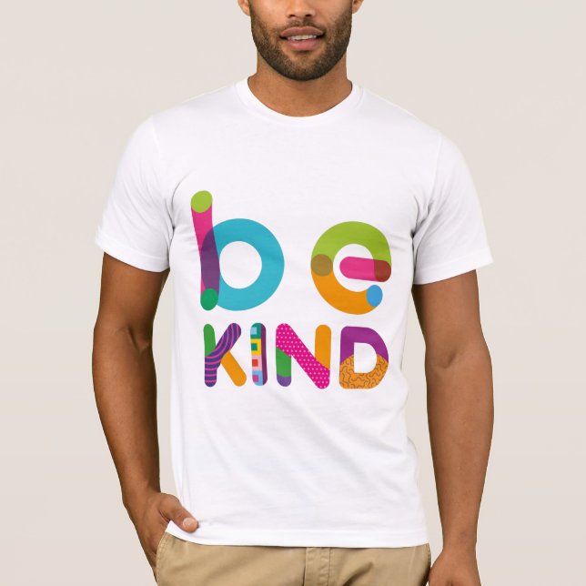 Be Kind positive colourful text T-Shirt (Front)