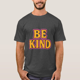 Be Kind Positive Message T-Shirt