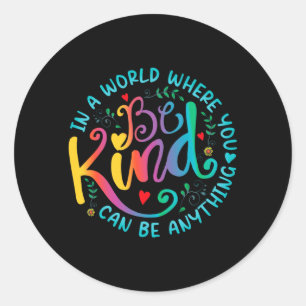 Be Kind Positive Quote Choose Kindness Floral Men Classic Round Sticker