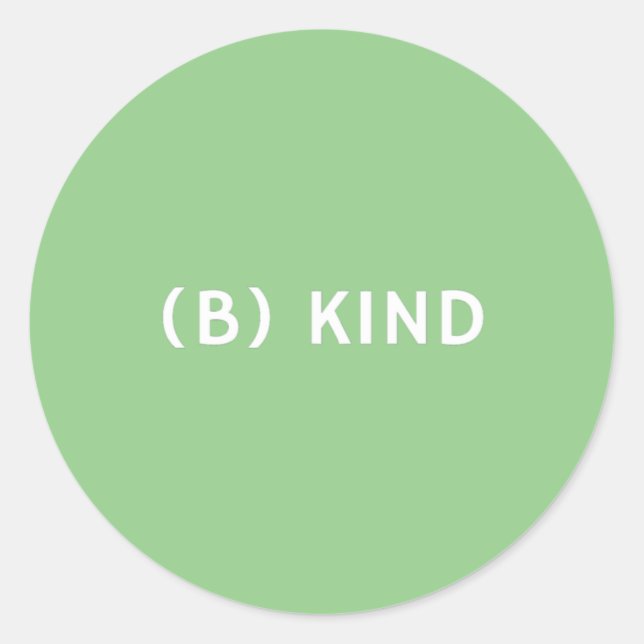 Be Kind Positivity Kindness Anti Bullying Classic Round Sticker (Front)